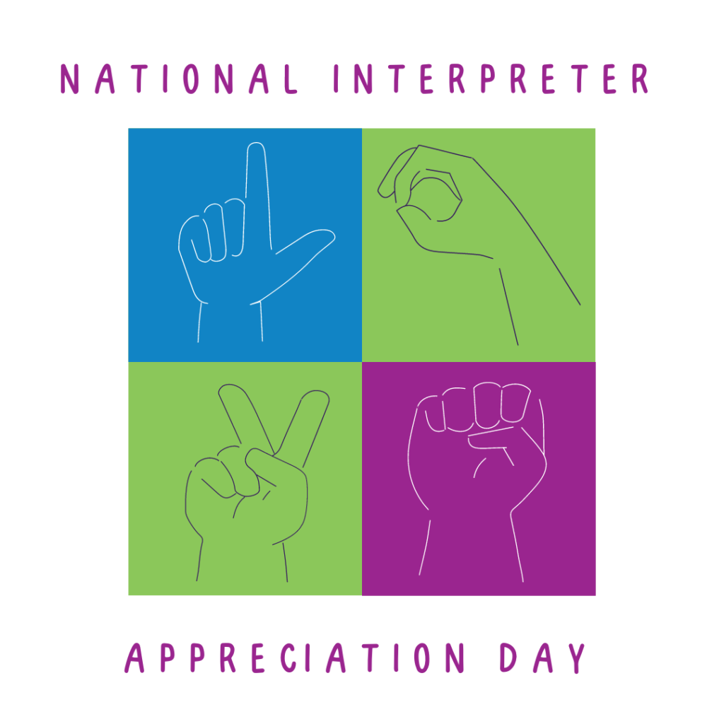 Happy National Interpreter Appreciation Day! Center for Independent