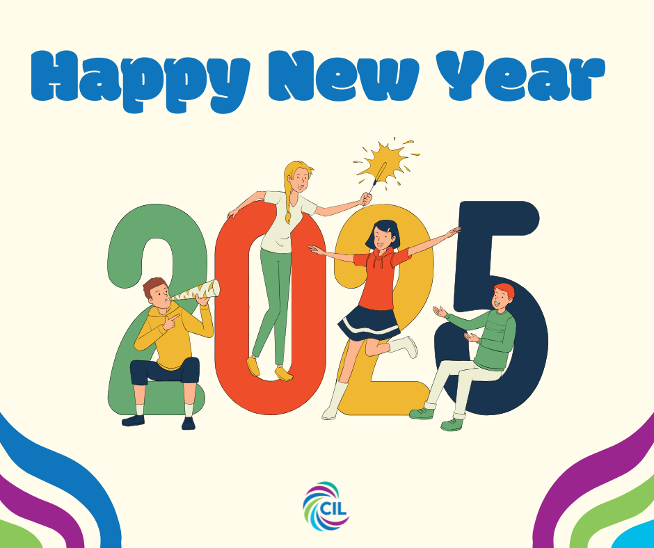 The image features the text "Happy New Year" in bold blue letters at the top. Below, the year "2025" is displayed in large, colorful numbers, with characters interacting playfully with the digits. A boy holds a megaphone by the "2," a woman leans on the "0," a girl reaches out to the "5," and a seated boy is positioned by the "5." The design incorporates vibrant colors and lively energy, with the "CIL" logo at the bottom center and curved lines in blue, purple, and green at the corners.